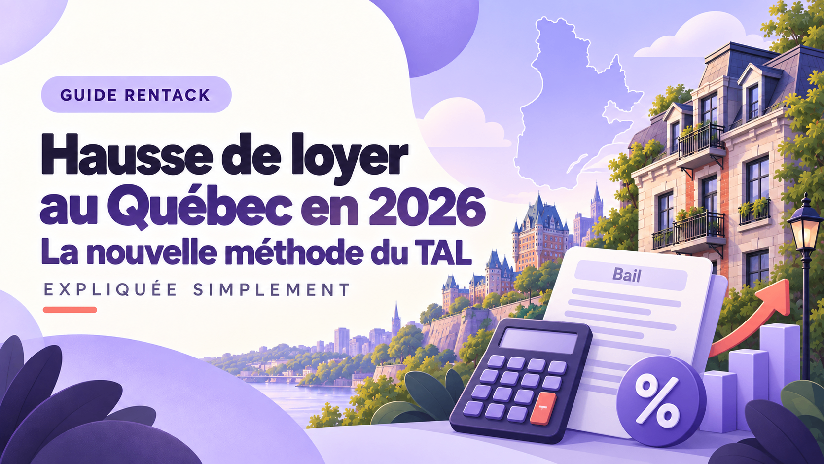 Hausse de loyer au Québec en 2026 : comment fonctionne la nouvelle méthode du TAL