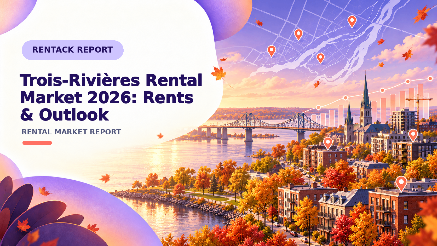 Trois-Rivières Rental Market 2026: Still Affordable, but Changing Fast
