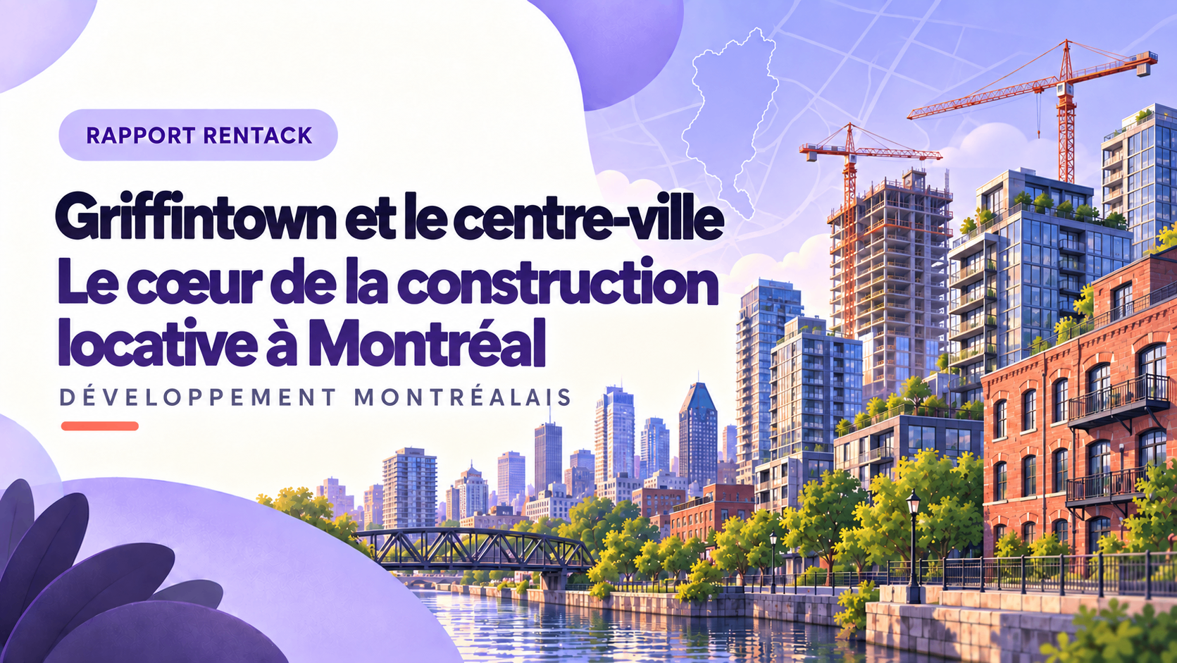 Griffintown et le centre-ville : le cœur de la construction locative à Montréal